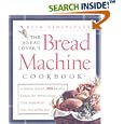 The Bread Lover's Bread Machine Cookbook by  Beth Hensperger