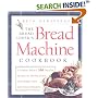 The Bread Lover's Bread Machine Cookbook