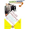 False Prophets: The Gurus Who Created Modern Management and Why Their Ideas Are Bad for Business Today