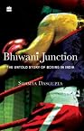 Bhiwani Junction: The Untold Story of Boxing in India