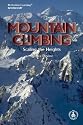 Mountain Climbing: Scaling the Heights (Cover-to-Cover Informational Books: Thrills & Adv)