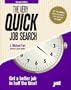 The Very Quick Job Search: Get a Better Job in Half the Time