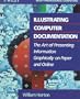 Illustrating Computer Documentation: The Art of Presenting Information Graphically on Paper and Online