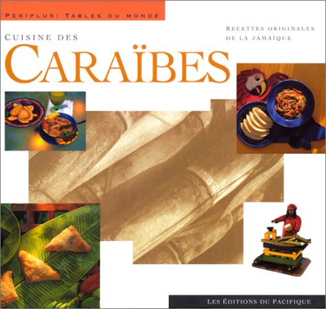 Cuisines des Caraïbes by J. Demers