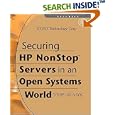 Securing HP NonStop Servers in an Open Systems World: TCP IP,... by XYPRO Technology Corp