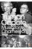 Music for Chameleons: New Writing (Penguin Modern Classics)