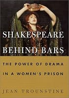 Shakespeare Behind Bars: The Power of Drama In A Women's Prison