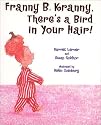 Franny B. Kranny, There's a Bird in Your Hair!