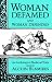 Woman Defamed and Woman Defended: An Anthology of Medieval Texts