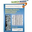 Molecular Markers, Natural History, and Evolution by  John C. Avise