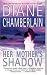 Books : Her Mother's Shadow (Mira)