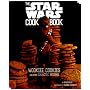 The Star Wars Cookbook: Wookiee Cookies and Other Galactic Recipes