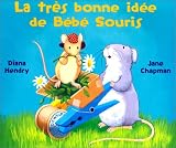 La Tr�s Bonne Id�e de b�b� souris