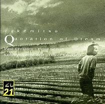 Toru Takemitsu: Quotation of Dream (20/21 series) - London Sinfonietta / Oliver Knussen