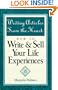 Writing Articles from the Heart: How to Write & Sell Your Life Experiences