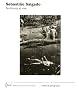 Sebastiao Salgado : Territoires et vies