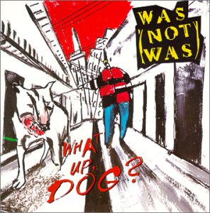 Was - What Up, Dog? (UK Import) - Zortam Music