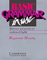 Basic Grammar in Use Student's book: Reference and Practice for Students of English