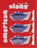 American Slang. W�rterbuch der amerikanischen Umgangssprache Amerikanisch - Deutsch