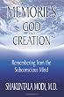 MEMORIES OF GOD AND CREATION: REMEMBERING FROM THE SUBCONSCIOUS MIND
