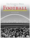 The "Guardian" Book of Football: 50 Years of Classic Writing (Guardian)
