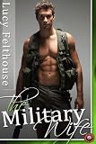 The Military Wife (Sexy Erotica)