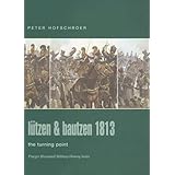 lutzen  bautzen 1813 the turning point praeger illustrated military history