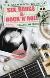 The Mammoth Book of Sex, Drugs and Rock `n` Roll (Mammoth)