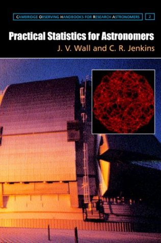 Practical Statistics for Astronomers (Cambridge Observing Handbooks for Research Astronomers)