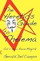 The Heretic's Guide to Thelema Volume 1: New Aeon Magick