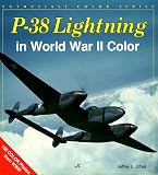 P-38 Lightning in World War II Color (Enthusiast Color Series)