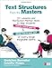 Text Structures From the Masters: 50 Lessons and Nonfiction Mentor Texts to Help Students Write Their Way In and Read Their Way Out of Every Single Imaginable Genre, Grades 6-10 (Corwin Literacy)