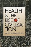 Health and the Rise of Civilization