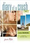 French Kiss (Diary of a Crush, Book 1)