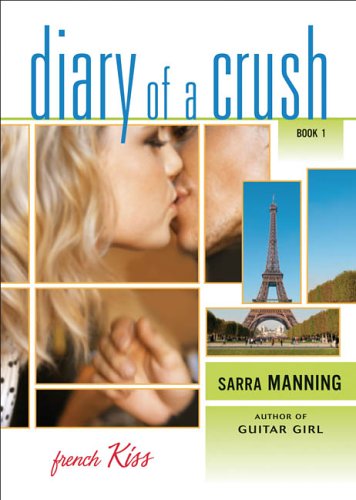 Cover of French Kiss (Diary of a Crush, Book 1)