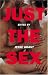 Just the Sex