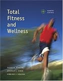 Total Fitness and Wellness with Behavior Change Log Book and Wellness Journal (4th Edition) (Powers/Dodd Series)