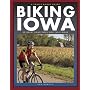 Biking Iowa (A Trails Books Guide)
