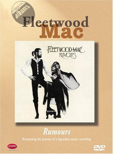 Classic Albums: Fleetwood Mac - Rumours