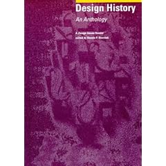 Design History: An Anthology (Design Issues Reader)