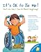 It's Ok to Be Me!: Just Like You, I Can Do Almost Anything! (Live and Learn Books)