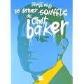 Le dernier souffle de Chet Baker