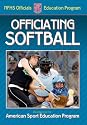 Officiating Softball (American Sport Edcation Progrm)