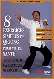 8 exercices simples de Qigong pour votre sant� : Les huit pi�ces de Brocart