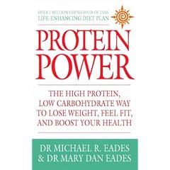 Protein Power: The High Protein/Low Carbohydrate Way to Lose Weight, Feel Fit and Boost Your Health