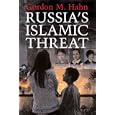  Russia's Islamic Threat  by Gordon M. Hahn