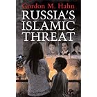 Click here to buy Russia's Islamic Threat by Gordon M. Hahn.