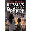 Russia's Islamic Threat