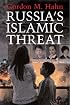 Russia's Islamic Threat