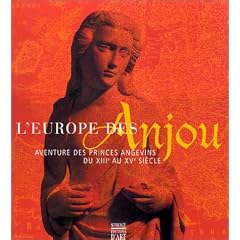L'Europe des Anjou : Aventure des princes angevins du XIIe au Xve si�cle